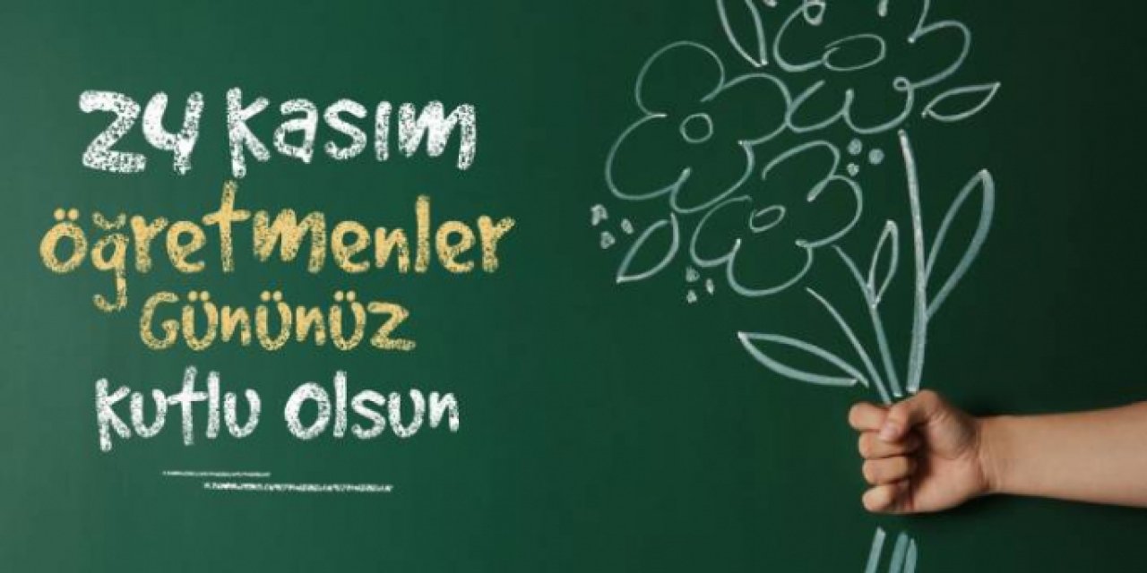 24 Kasım Öğretmenler Gününe Özel En Güzel Kutlama Mesajları